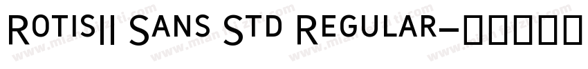 RotisII Sans Std Regular字体转换